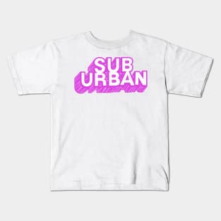 SubUrban Kids T-Shirt